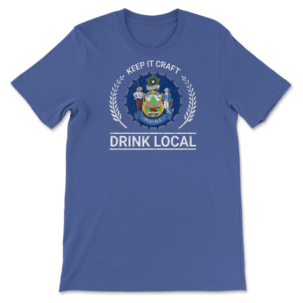 Drink Local Maine Vintage Craft Beer Bottle Cap Brewing - Unisex T-Shirt - Royal Blue