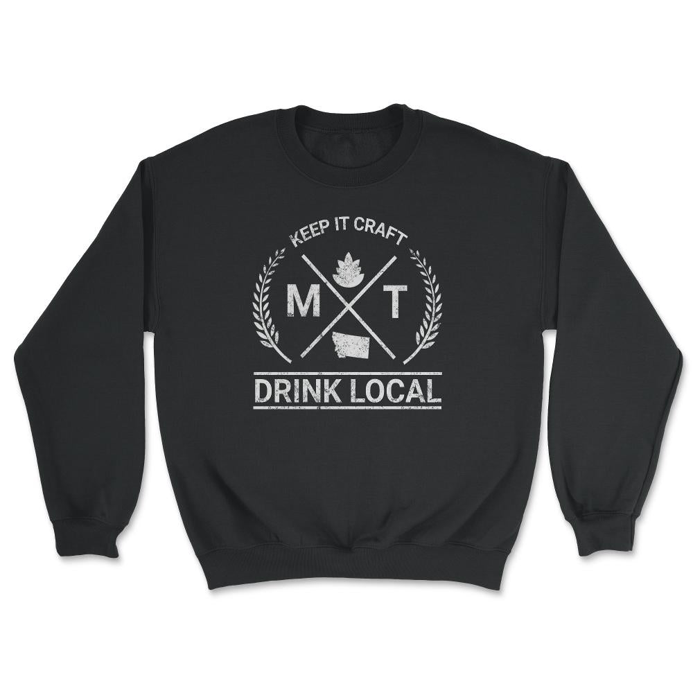 Drink Local Montana Vintage Craft Beer Brewing - Unisex Sweatshirt - Black