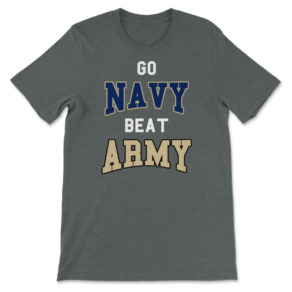 Go Navy Beat Army America's Game Sports Football Fan - Unisex T-Shirt - Dark Grey Heather