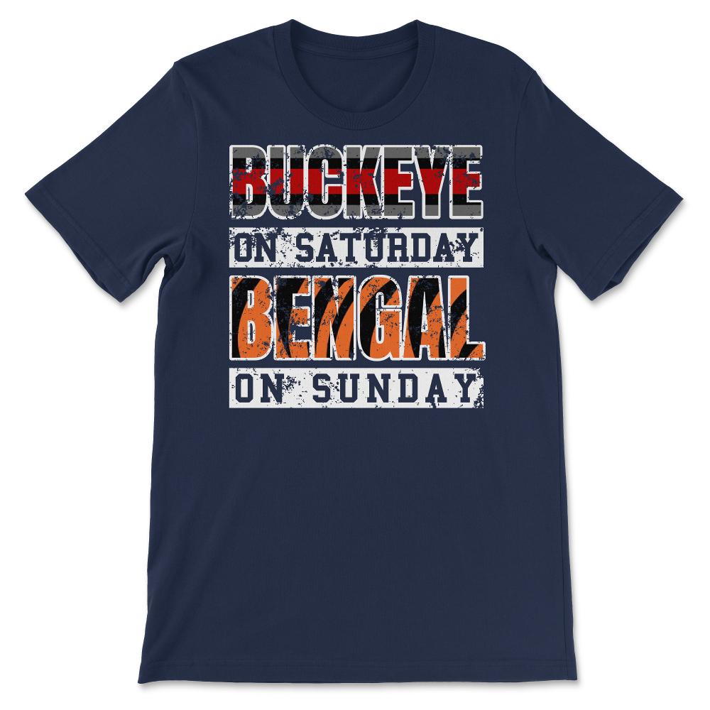 Buckeye On Saturday Bengal On Sunday Cincinnati and Columbus Ohio - Unisex T-Shirt - Navy
