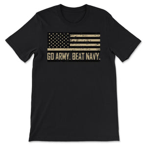 Go Army Beat Navy Flag America's Game Sports Football Fan - Unisex T-Shirt - Black