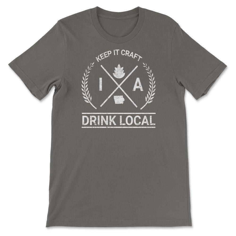 Drink Local Iowa Vintage Craft Beer Brewing - Unisex T-Shirt - Smoke Grey