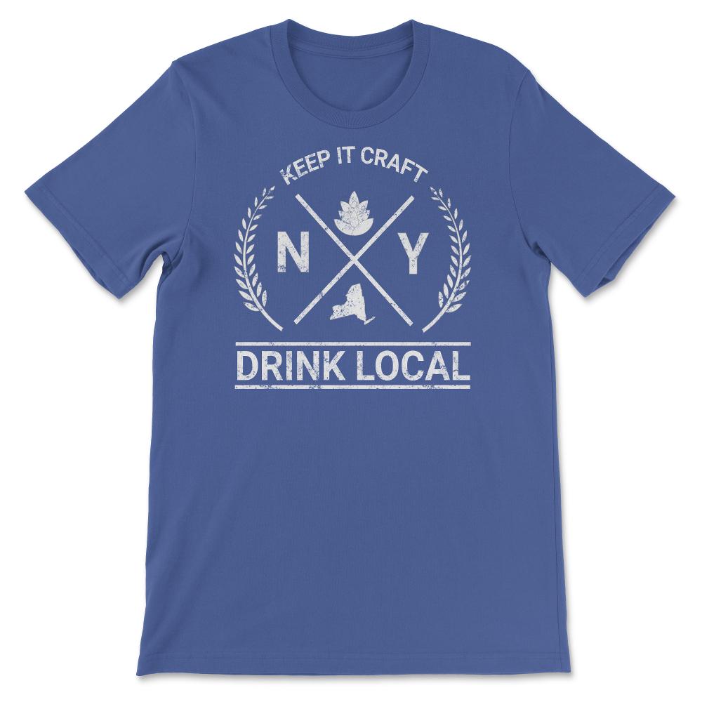 Drink Local New York Vintage Craft Beer Brewing - Unisex T-Shirt - Royal Blue