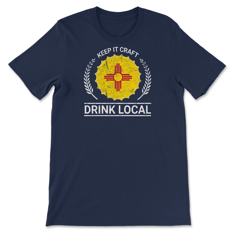 Drink Local New Mexico Vintage Craft Beer Bottle Cap Brewing - Unisex T-Shirt - Navy