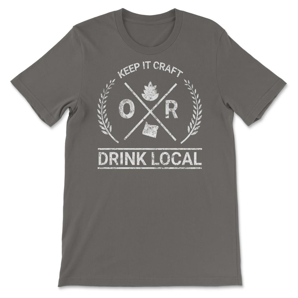 Drink Local Oregon Vintage Craft Beer Brewing - Unisex T-Shirt - Smoke Grey