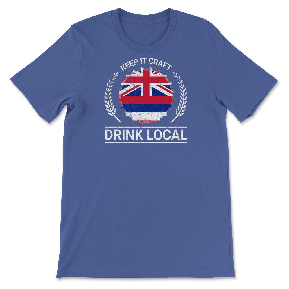 Drink Local Hawaii Vintage Craft Beer Bottle Cap Brewing - Unisex T-Shirt - Royal Blue