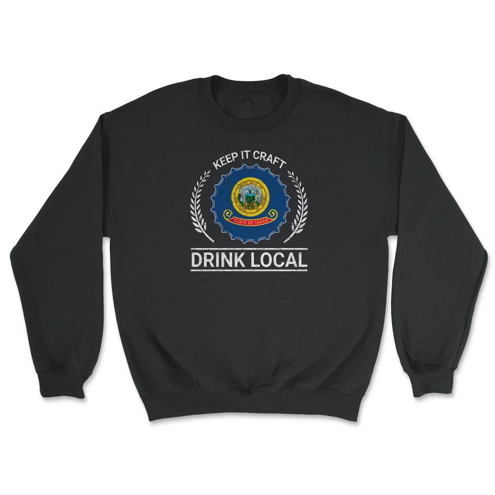 Drink Local Idaho Vintage Craft Beer Brewing - Unisex Sweatshirt - Black