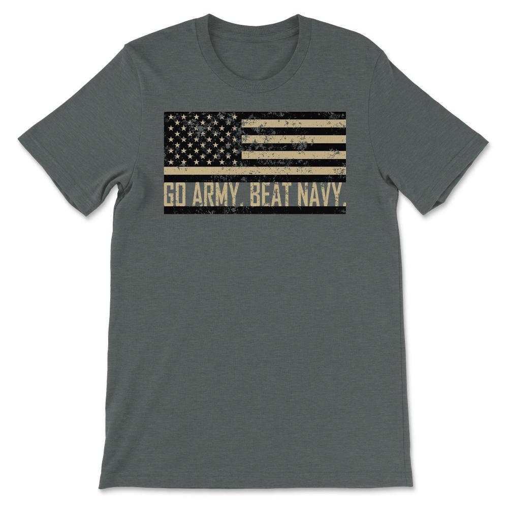 Go Army Beat Navy Flag America's Game Sports Football Fan - Unisex T-Shirt - Dark Grey Heather