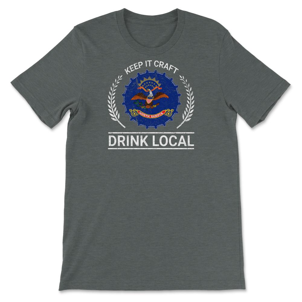 Drink Local North Dakota Vintage Craft Beer Bottle Cap Brewing - Unisex T-Shirt - Dark Grey Heather