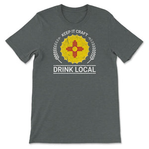 Drink Local New Mexico Vintage Craft Beer Bottle Cap Brewing - Unisex T-Shirt - Dark Grey Heather