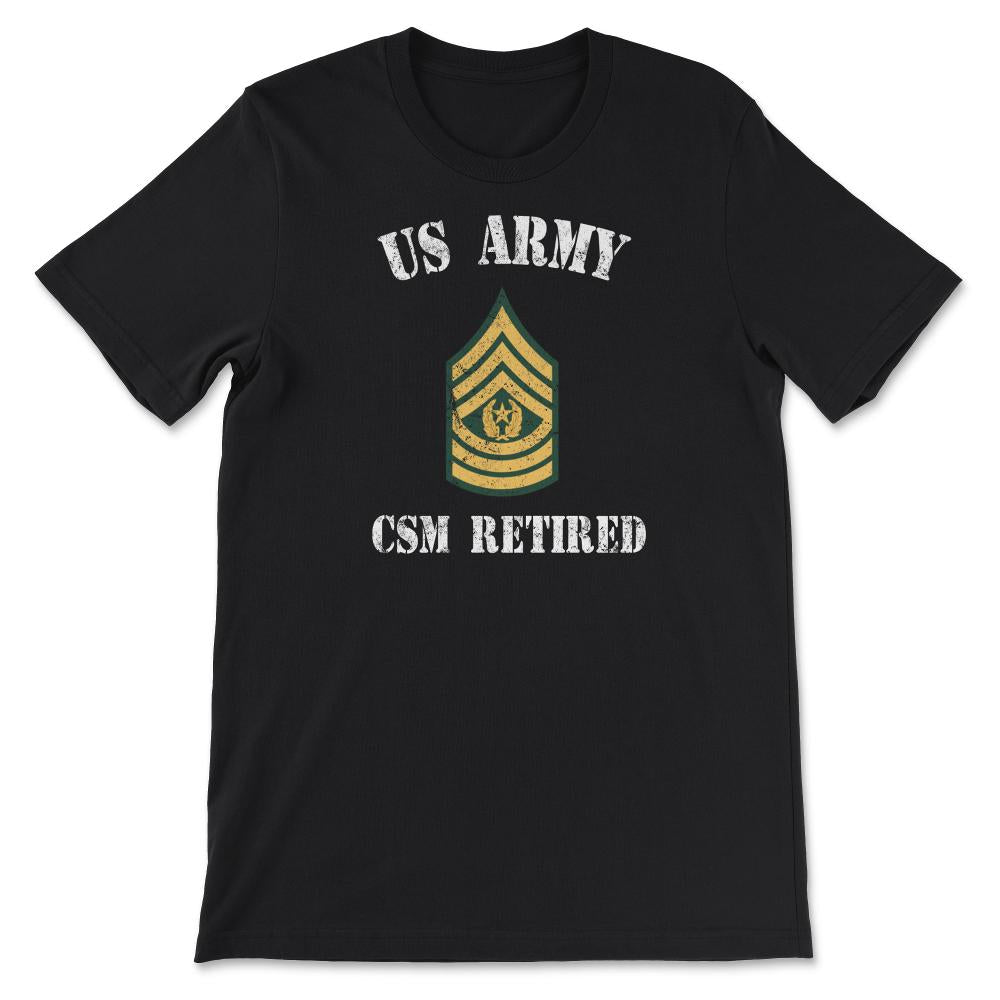 Retired Army Command Sergeant Major Military Veteran Retiree E9 - Unisex T-Shirt - Black