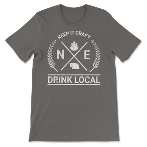 Drink Local Nebraska Vintage Craft Beer Brewing - Unisex T-Shirt - Smoke Grey