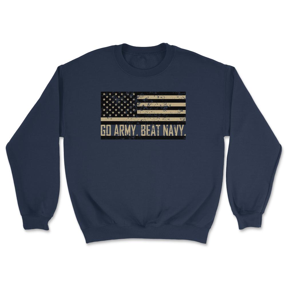 Go Army Beat Navy Flag America's Game Sports Football Fan - Unisex Sweatshirt - Navy