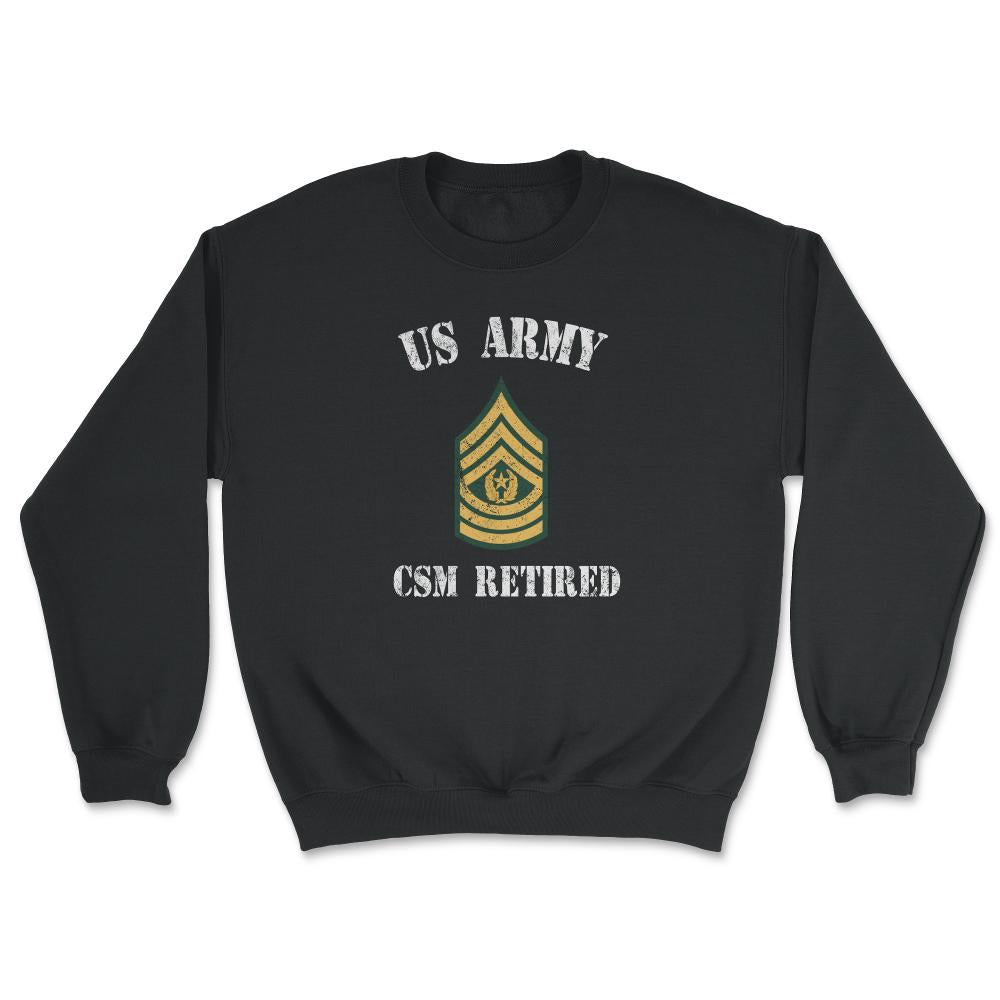 Retired Army Command Sergeant Major Military Veteran Retiree E9 - Unisex Sweatshirt - Black