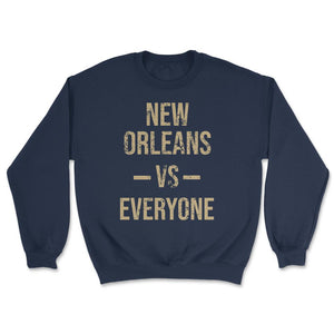 New Orleans Vs Everyone Vintage Weathered City & State Pride - Unisex Sweatshirt - Navy