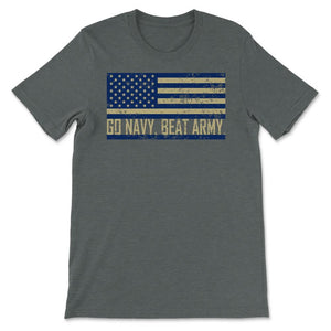 Go Navy Beat Army Flag America's Game Sports Football fan - Unisex T-Shirt - Dark Grey Heather