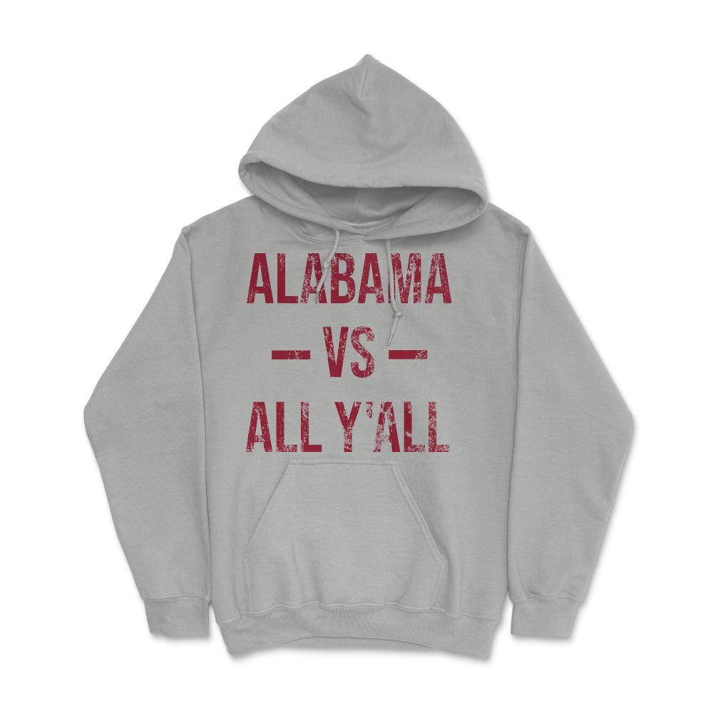 Alabama Vs All Y'All Vintage Weathered Southerner Sports Fan Gift - Hoodie - Ash