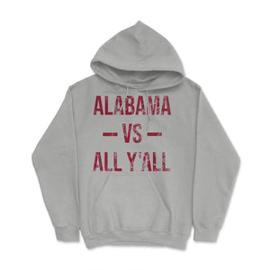 Alabama Vs All Y'All Vintage Weathered Southerner Sports Fan Gift - Hoodie - Ash