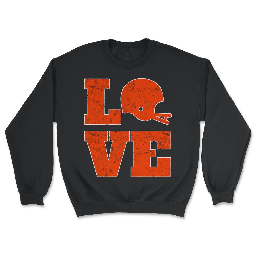 Cleveland Football LOVE Vintage Helmet Ohio Football Fan Gift - Unisex Sweatshirt - Black