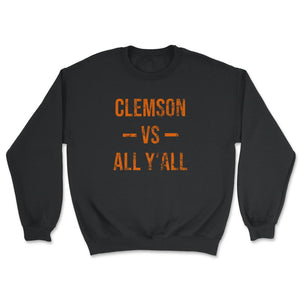 Clemson Vs All Y'All Vintage Weathered Southerner South Carolina - Unisex Sweatshirt - Black