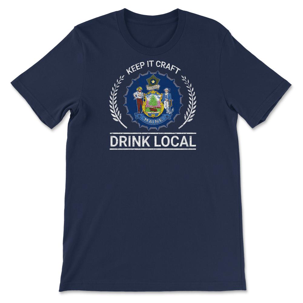 Drink Local Maine Vintage Craft Beer Bottle Cap Brewing - Unisex T-Shirt - Navy
