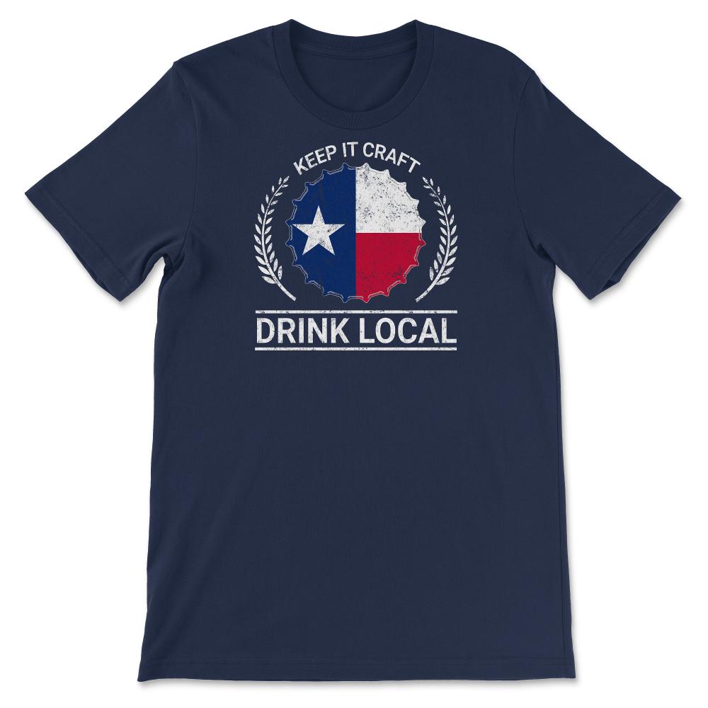 Drink Local Texas Vintage Craft Beer Bottle Cap Brewing - Unisex T-Shirt - Navy