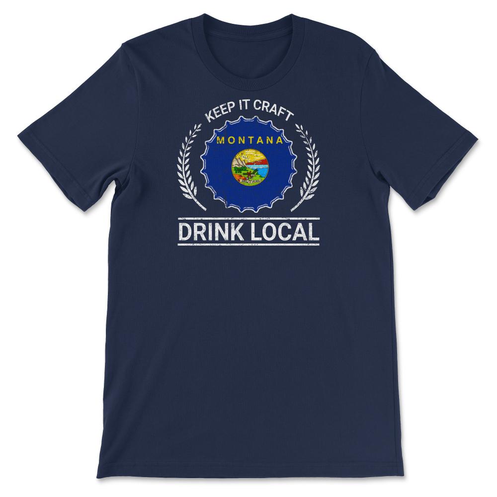 Drink Local Montana Vintage Craft Beer Bottle Cap Brewing - Unisex T-Shirt - Navy
