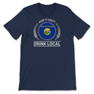 Drink Local Montana Vintage Craft Beer Bottle Cap Brewing - Unisex T-Shirt - Navy