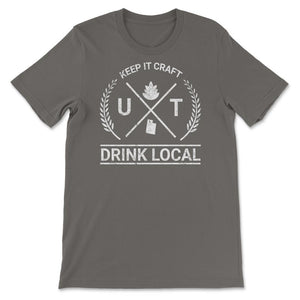 Drink Local Utah Vintage Craft Beer Brewing - Unisex T-Shirt - Smoke Grey