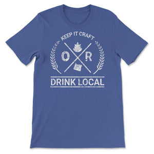 Drink Local Oregon Vintage Craft Beer Brewing - Unisex T-Shirt - Royal Blue