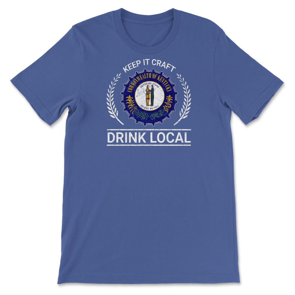 Drink Local Kentucky Vintage Craft Beer Bottle Cap Brewing - Unisex T-Shirt - Royal Blue