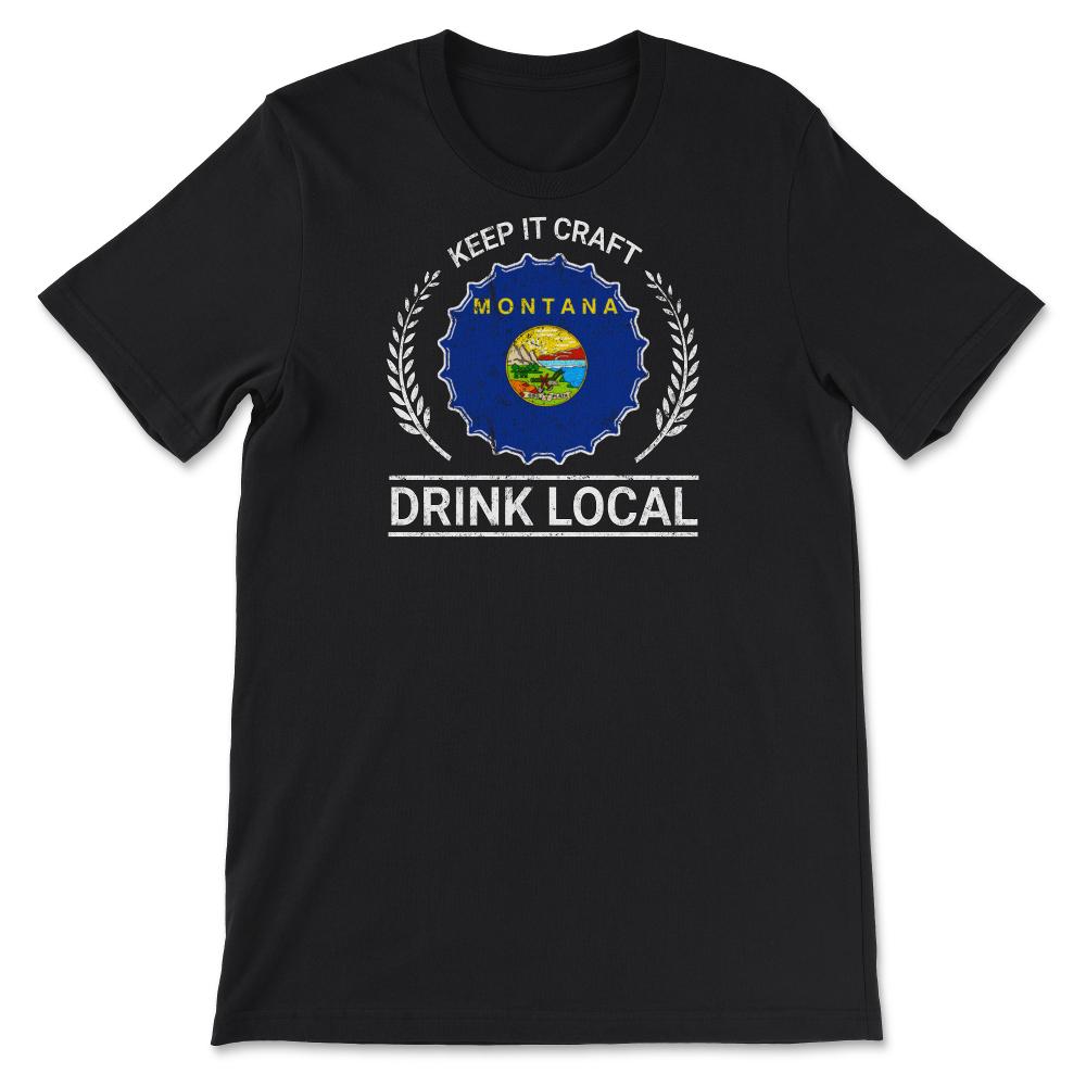 Drink Local Montana Vintage Craft Beer Bottle Cap Brewing - Unisex T-Shirt - Black
