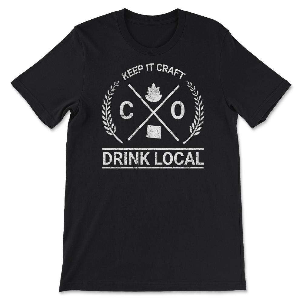 Drink Local Colorado Vintage Craft Beer Brewing - Unisex T-Shirt - Black