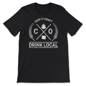 Drink Local Colorado Vintage Craft Beer Brewing - Unisex T-Shirt - Black