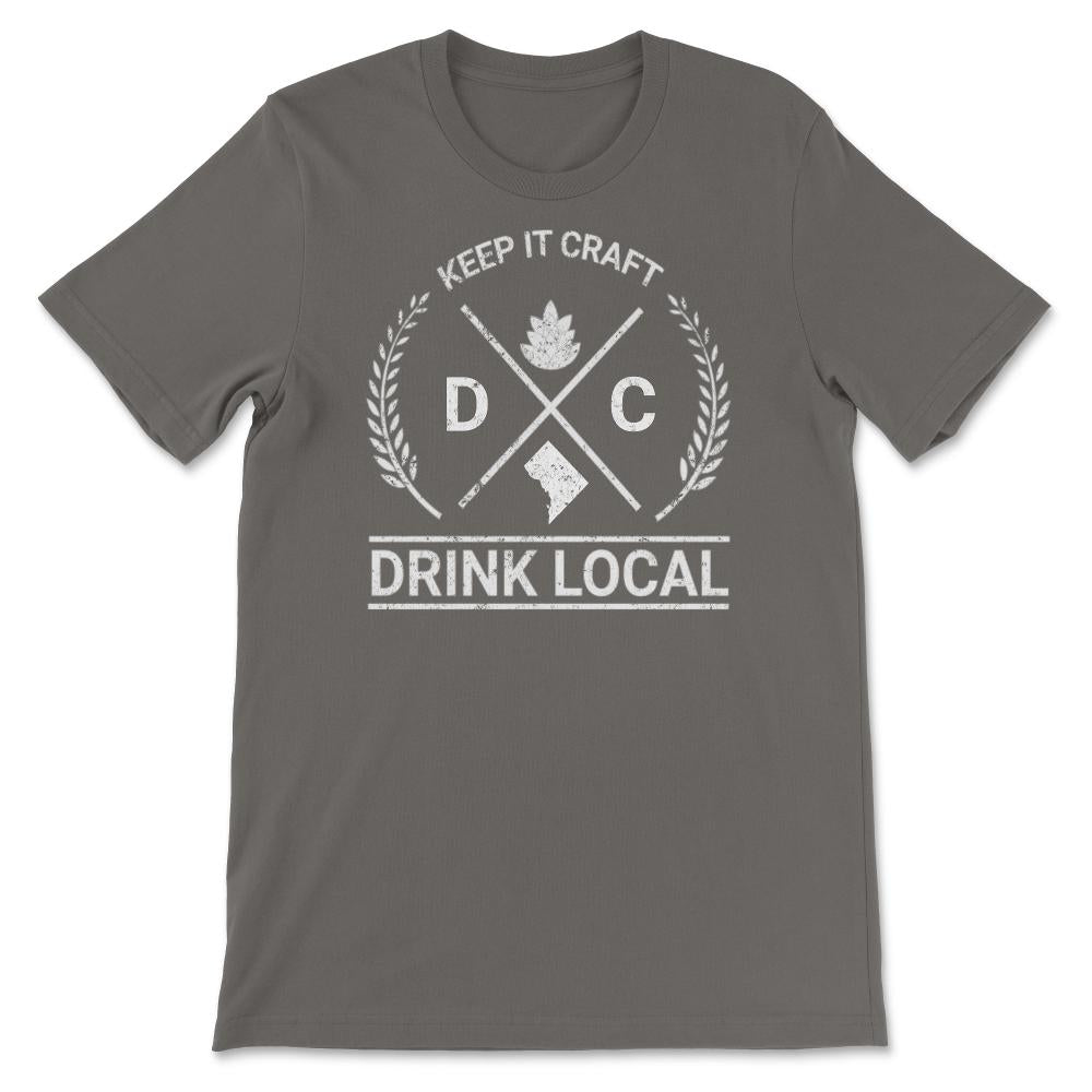 Drink Local Washington DC Vintage Craft Beer Brewing - Unisex T-Shirt - Smoke Grey