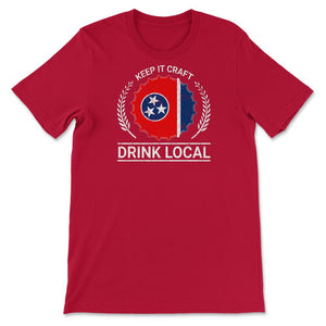 Drink Local Tennessee Vintage Craft Beer Bottle Cap Brewing - Unisex T-Shirt - Red