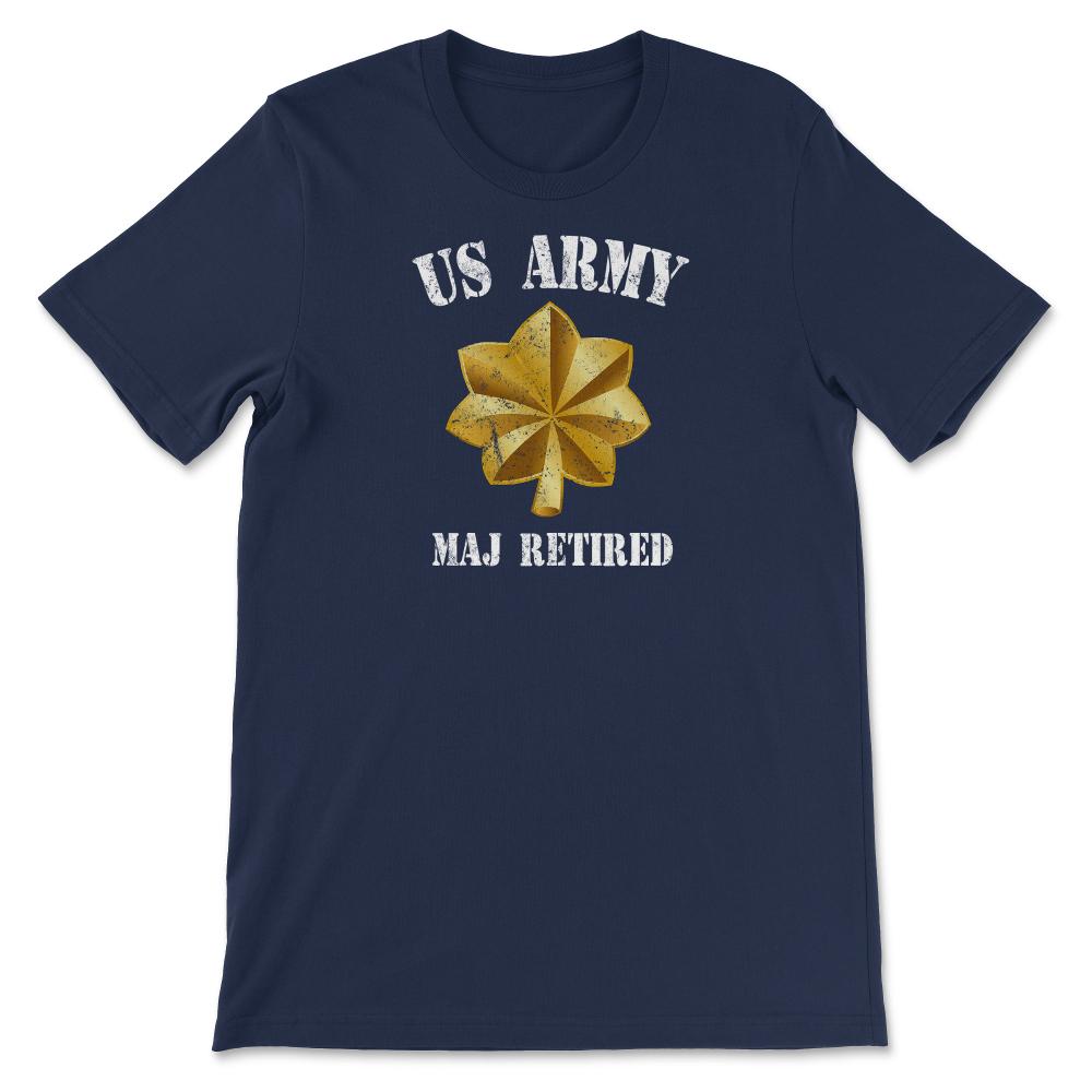 Retired Army Major Military Veteran Retiree - Unisex T-Shirt - Navy