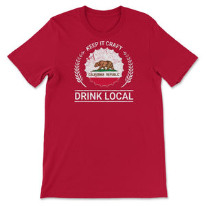 Drink Local California Vintage Craft Beer Bottle Cap Brewing - Unisex T-Shirt - Red