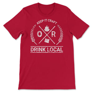 Drink Local Oregon Vintage Craft Beer Brewing - Unisex T-Shirt - Red