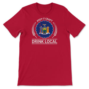 Drink Local New York Vintage Craft Beer New York Brewing - Unisex T-Shirt - Red