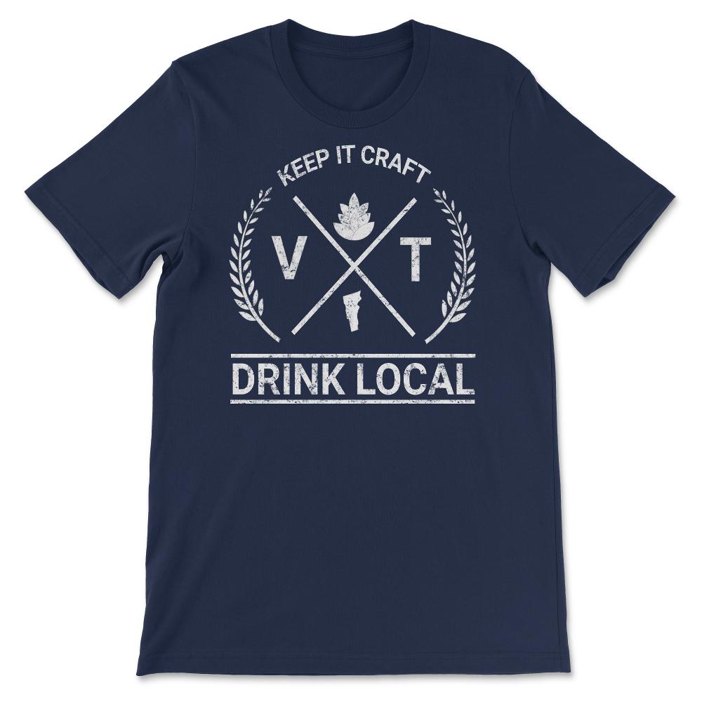 Drink Local Vermont Vintage Craft Beer Brewing - Unisex T-Shirt - Navy