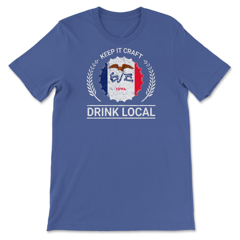 Drink Local Iowa Vintage Craft Beer Bottle Cap Brewing - Unisex T-Shirt - Royal Blue