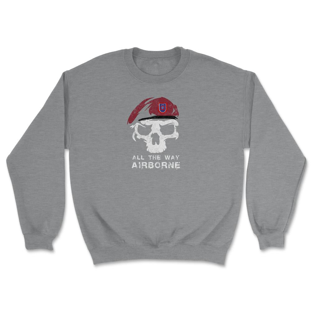 Vintage Army 82nd Airborne All The Way Skull Maroon Beret Paratrooper - Unisex Sweatshirt - Grey Heather