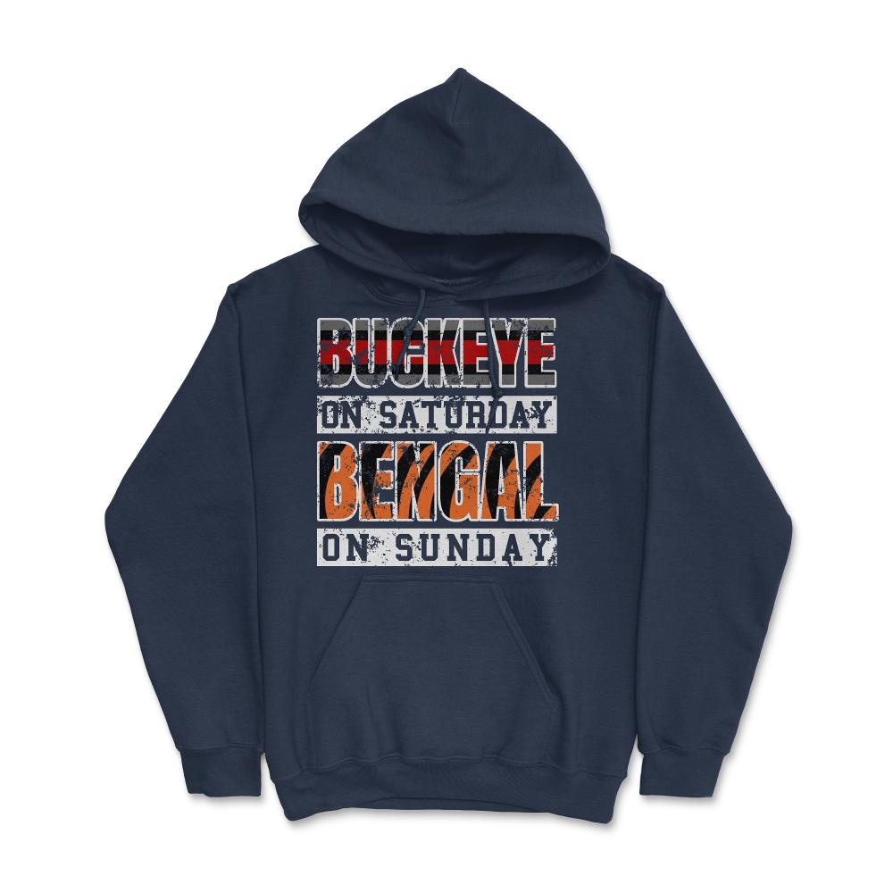 Buckeye On Saturday Bengal On Sunday Cincinnati and Columbus Ohio - Hoodie - Navy