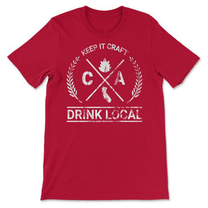 Drink Local California Vintage Craft Beer Brewing - Unisex T-Shirt - Red