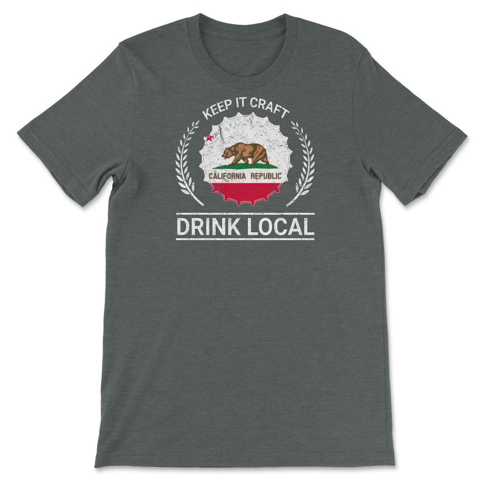 Drink Local California Vintage Craft Beer Bottle Cap Brewing - Unisex T-Shirt - Dark Grey Heather