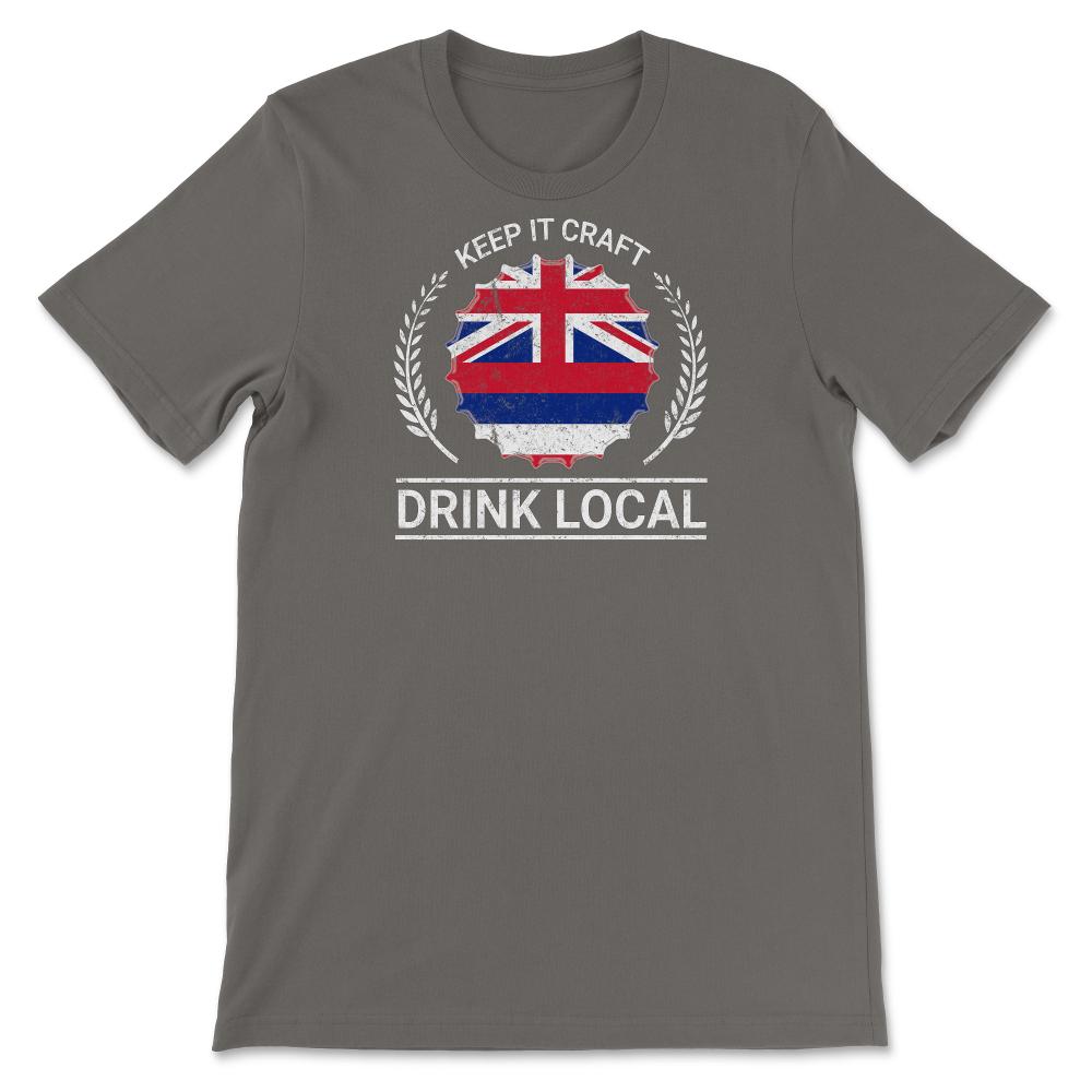 Drink Local Hawaii Vintage Craft Beer Bottle Cap Brewing - Unisex T-Shirt - Smoke Grey