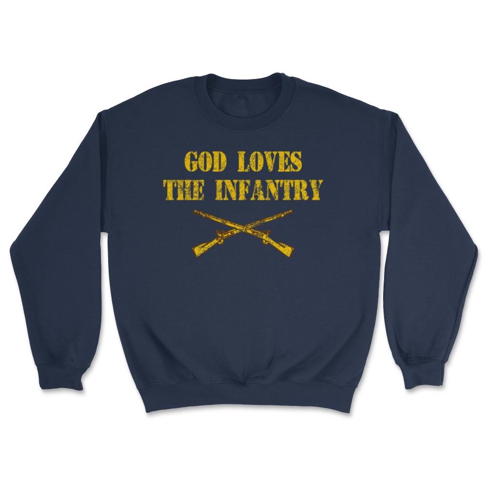 God Loves The Infantry Crossed Rifles Military Infantrymen Vintage - Unisex Sweatshirt - Navy