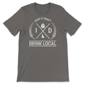 Drink Local Idaho Vintage Craft Beer Brewing - Unisex T-Shirt - Smoke Grey