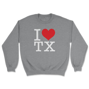 I Love Texas Show Your Love for Your Home State Heart - Unisex Sweatshirt - Grey Heather